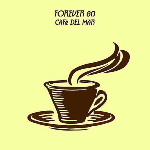 Forever 80|Cafè Del Mar Forever 80|Cafè Del Mar