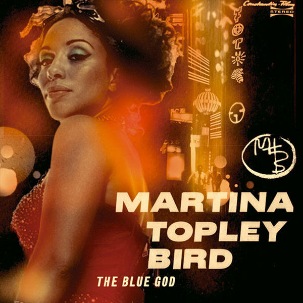 Martina Topley Bird - The Blue God Martina Topley Bird - The Blue God