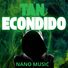 Nano Music Tan encondido