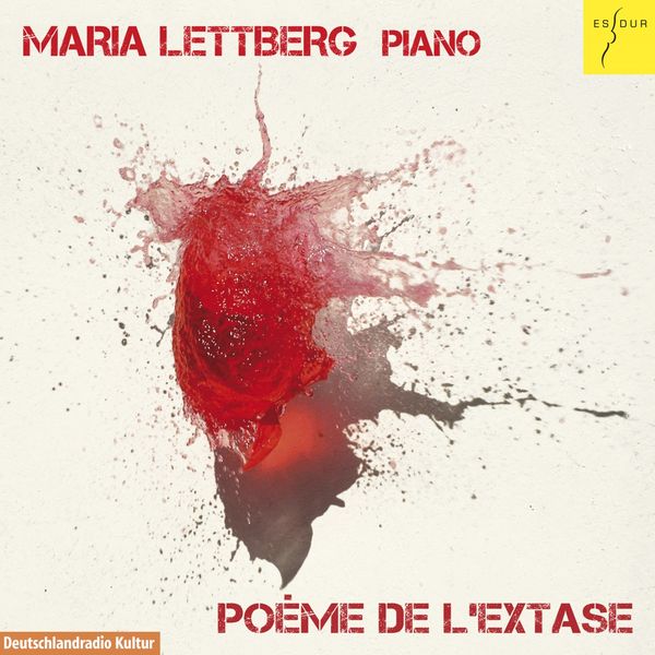 Maria Lettberg|Poème de l'extase (Werke von Skrjabin, Messiaen, Liszt, Kelkel und Banter)