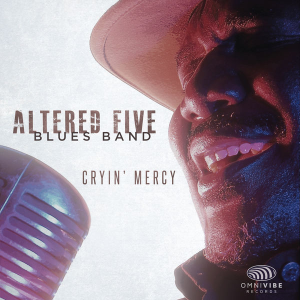 Altered Five Blues Band|Cryin' Mercy