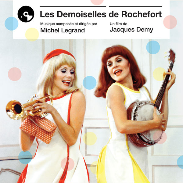 Michel Legrand|Les Demoiselles de Rochefort (Bande originale du film)