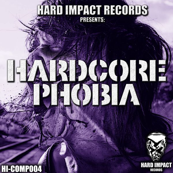 Various Artists|Hardcore Phobia Various Artists|Hardcore Phobia