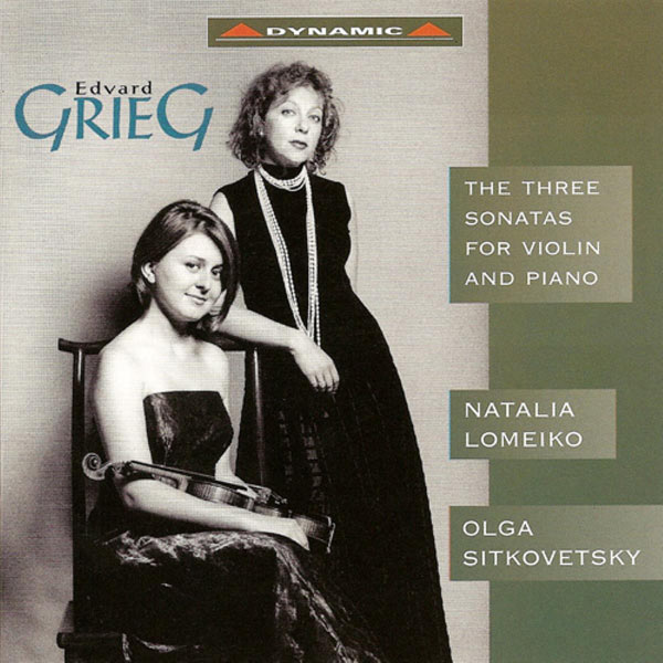 Natalia Lomeiko - Grieg: Violin Sonatas Nos. 1-3 Natalia Lomeiko - Grieg: Violin Sonatas Nos. 1-3
