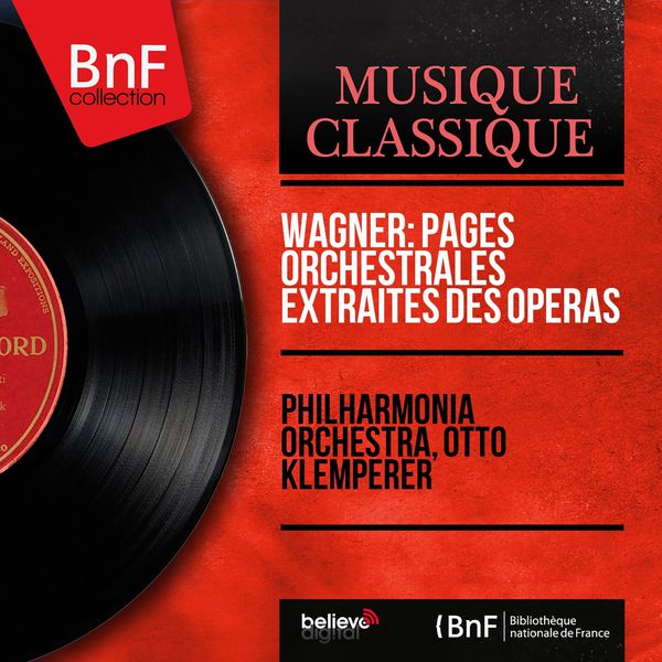 Philharmonia Orchestra - Wagner: Pages orchestrales extraites des opéras (Stereo Version) Philharmonia Orchestra - Wagner: Pages orchestrales extraites des opéras (Stereo Version)