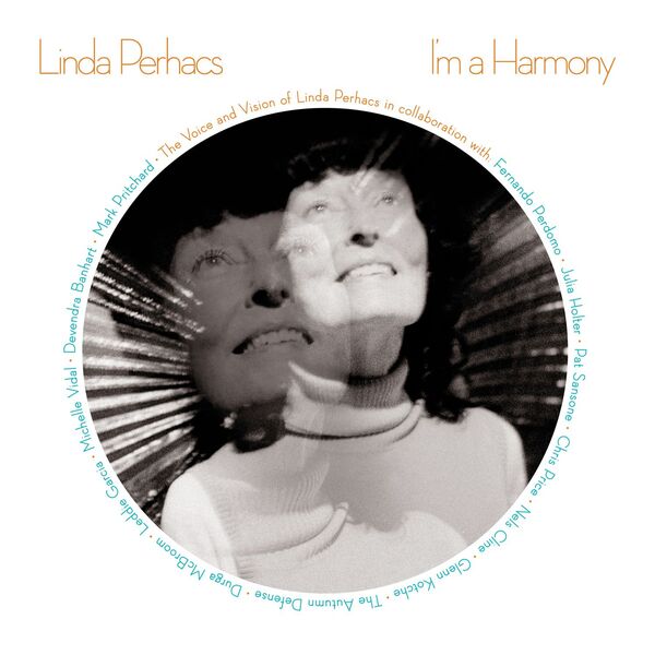 Linda Perhacs - I'm A Harmony Linda Perhacs - I'm A Harmony