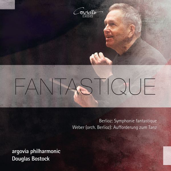 Douglas Bostock, argovia philharmonic|Fantastique Douglas Bostock, argovia philharmonic|Fantastique