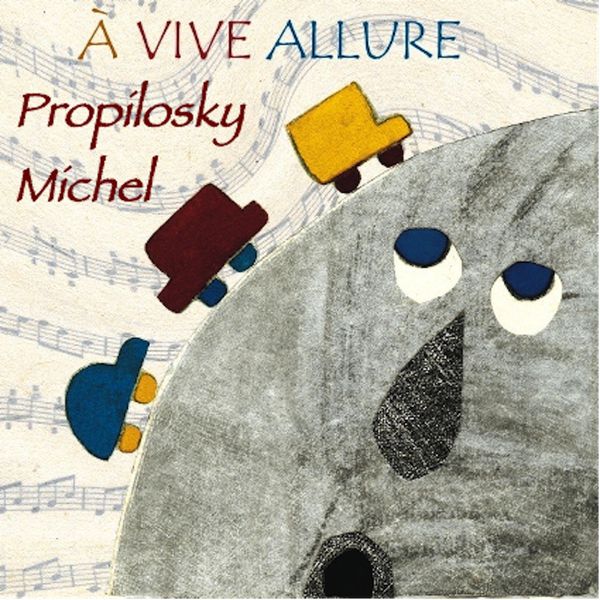 Michel Propilosky - À vive allure Michel Propilosky - À vive allure