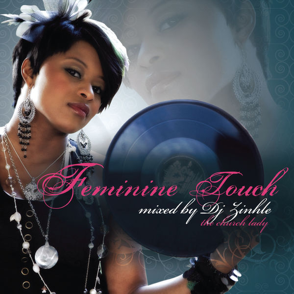 Album Feminine Touch Mixed By Dj Zinhle (Mixed By DJ Zinhle), Various