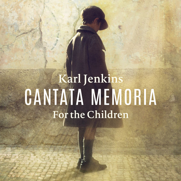 Bryn Terfel|Karl Jenkins : Cantata Memoria (For the Children)