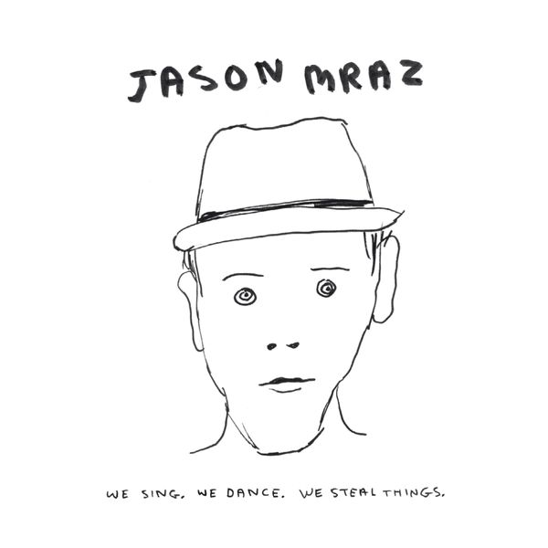 Jason Mraz|We Sing. We Dance. We Steal Things.  (Deluxe Edition)