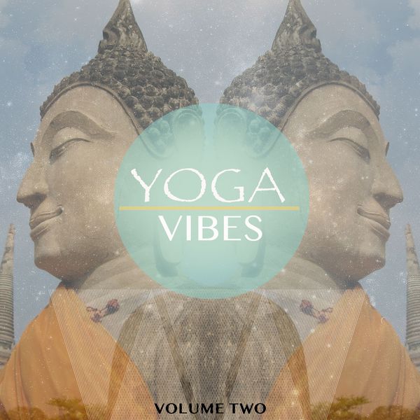 Various Artists|Yoga Vibes, Vol. 2  (Music To Calm Your Soul)