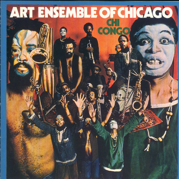 Art Ensemble Of Chicago - Chi Congo Art Ensemble Of Chicago - Chi Congo