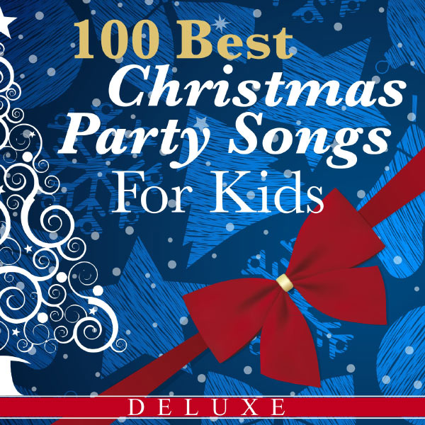 Various Artists|100 Best Christmas Party Songs for Kids (Deluxe Edition)