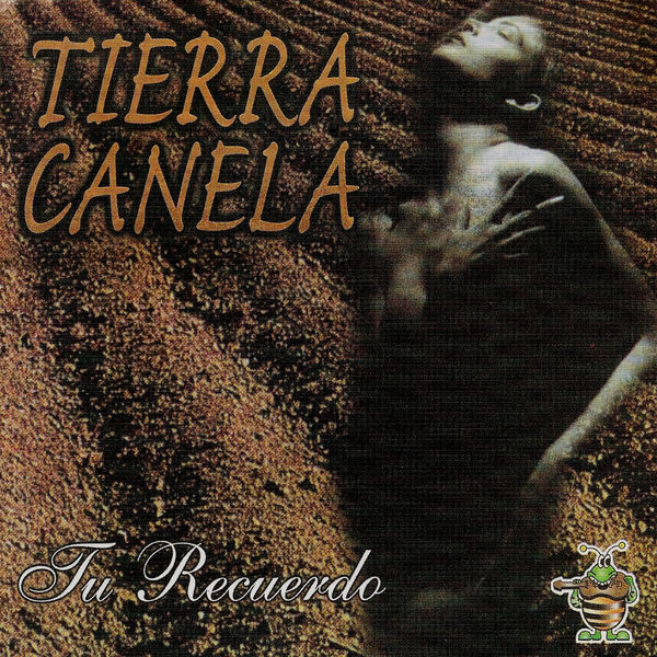 Tierra Canela - Tu Recuerdo Tierra Canela - Tu Recuerdo