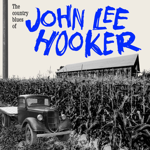 John Lee Hooker|The Country Blues of John Lee Hooker John Lee Hooker|The Country Blues of John Lee Hooker