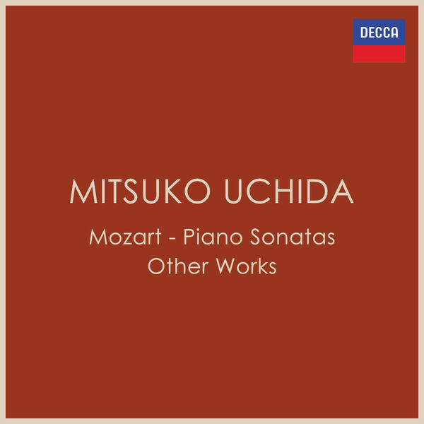 Mitsuko Uchida のMozart Piano Sonatas; Other Works, Wolfgang Amadeus