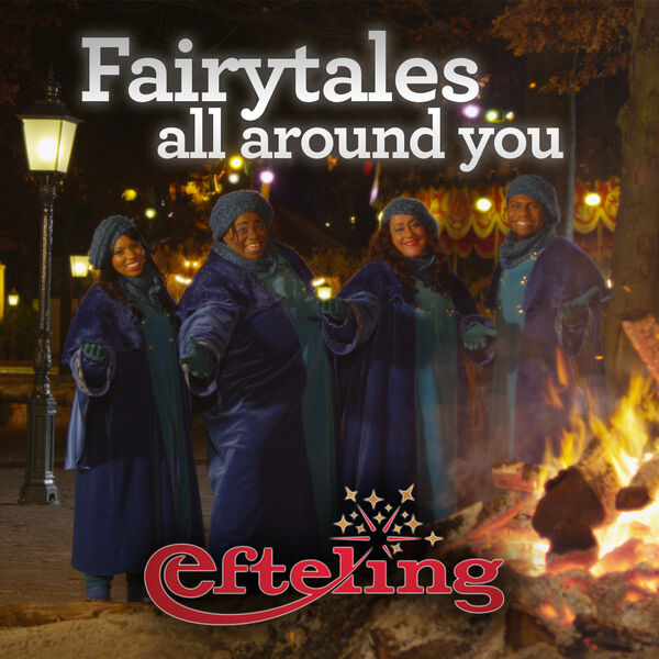 Fairytales all around you, Efteling - Qobuz