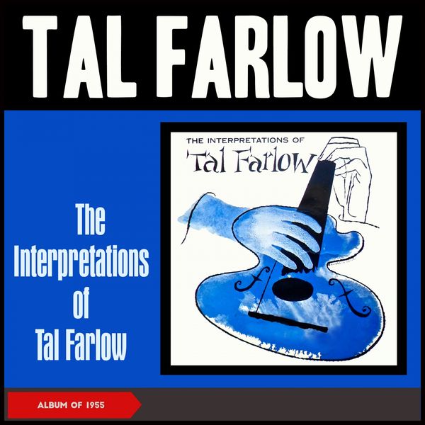 The Interpretations of Tal Farlow (Album of 1955), Tal Farlow Qobuz
