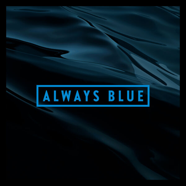 Always Blue, The New Standard - Qobuz