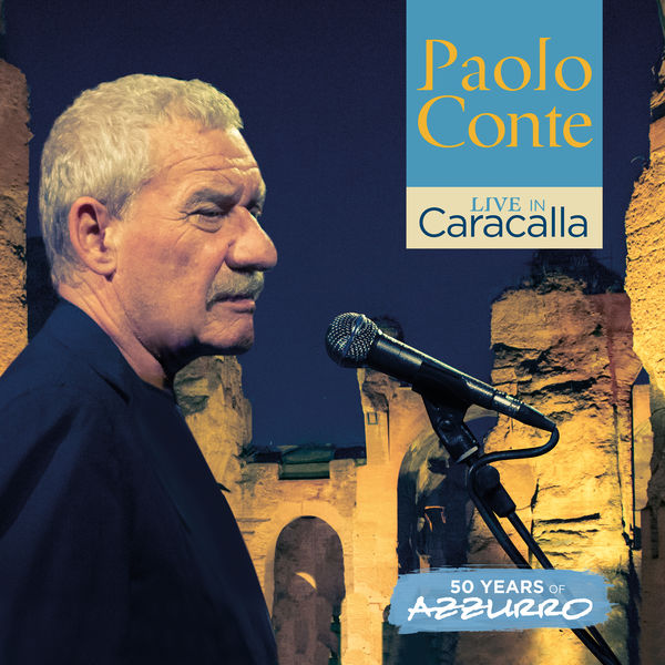 Paolo Conte|Live in Caracalla: 50 years of Azzurro