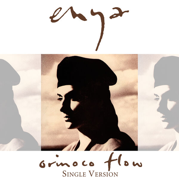 Enya|Orinoco Flow (Sail Away) (Single Version) Enya|Orinoco Flow (Sail Away) (Single Version)