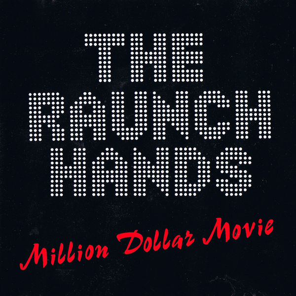 The Raunch Hands|Million Dollar Movie The Raunch Hands|Million Dollar Movie