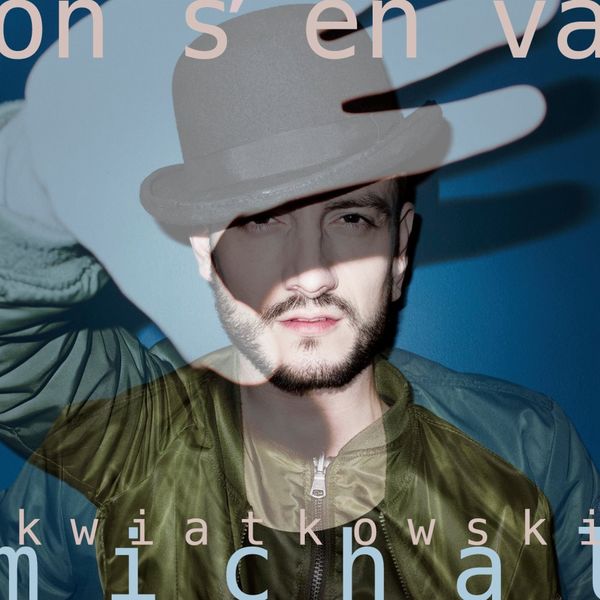 Michal Kwiatkowski - On s'en va Michal Kwiatkowski - On s'en va
