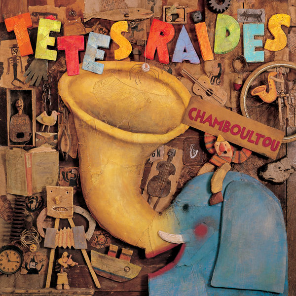 Têtes Raides|Chamboultou Têtes Raides|Chamboultou