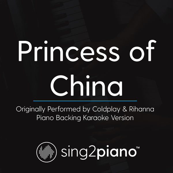 Sing2Piano - Princess of China (Originally Performed by Coldplay & Rihanna) Sing2Piano - Princess of China (Originally Performed by Coldplay & Rihanna)