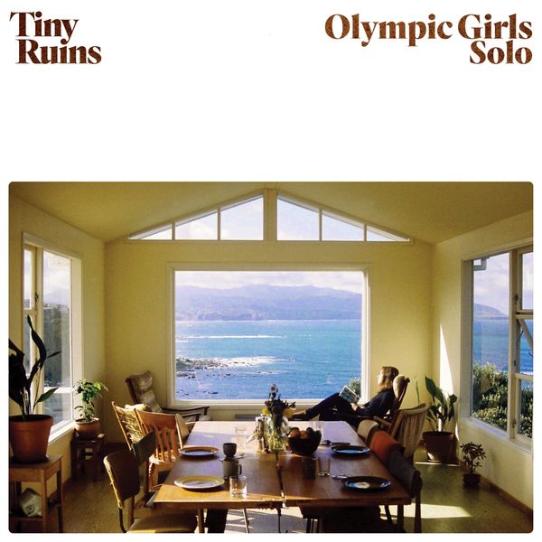 Tiny Ruins - Olympic Girls (Solo) Tiny Ruins - Olympic Girls (Solo)