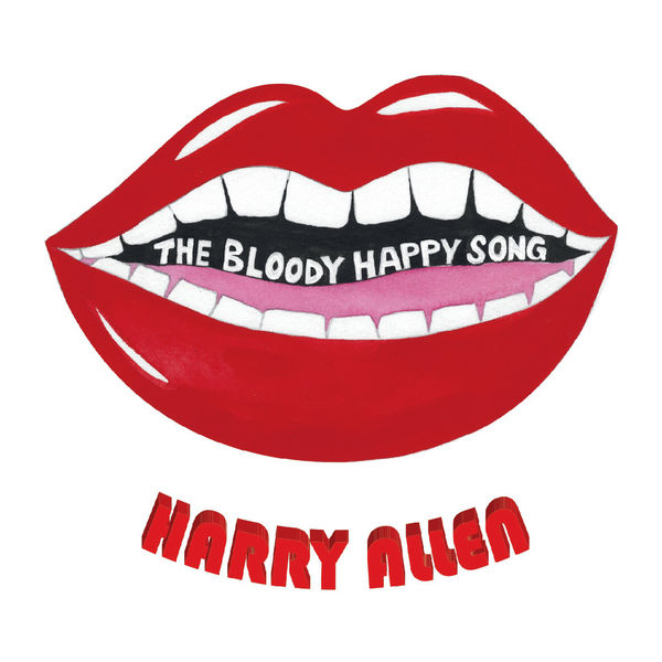 Harry Allen|The Bloody Happy Song Harry Allen|The Bloody Happy Song