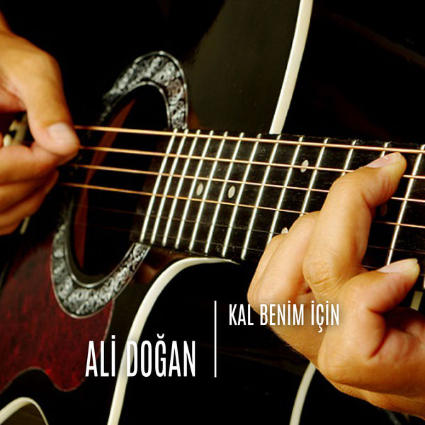 Ali Doğan|Kal Benim Için (Gitar Cover)