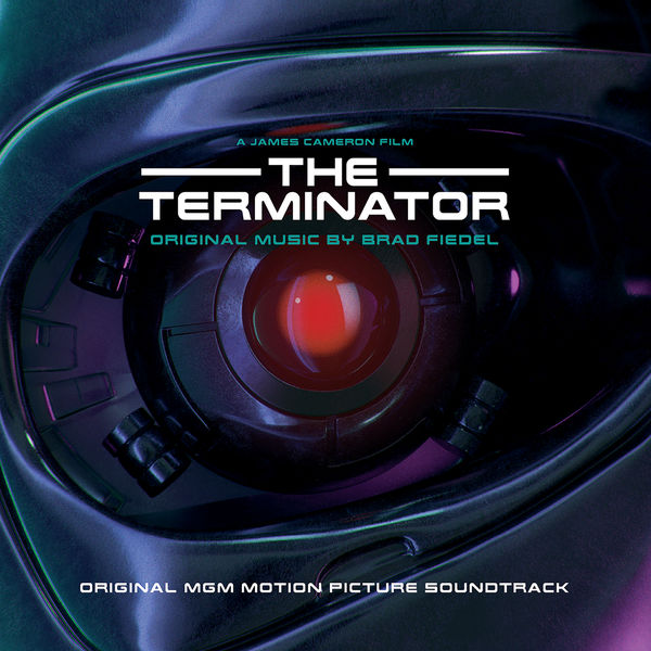 Brad Fiedel|The Terminator (Original Soundtrack Album) Brad Fiedel|The Terminator (Original Soundtrack Album)