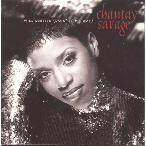Chantay Savage|I Will Survive (Doin' It My Way) Chantay Savage|I Will Survive (Doin' It My Way)