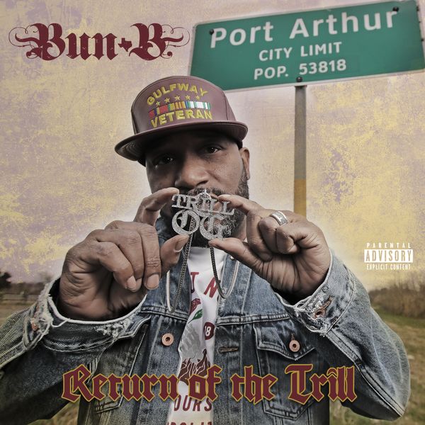 Bun B|Return of the Trill