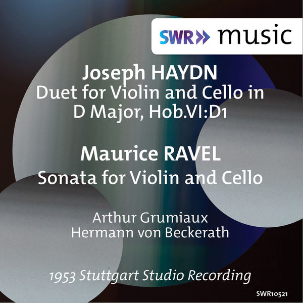 Arthur Grumiaux|Haydn: Duet for Violin & Cello, Hob. VI:D1 - Ravel: Sonata for Violin & Cello, M. 73