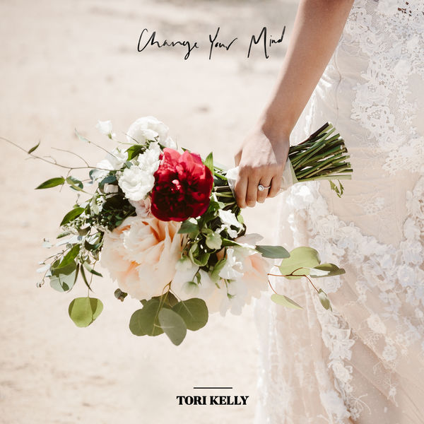 Tori Kelly - Change Your Mind Tori Kelly - Change Your Mind