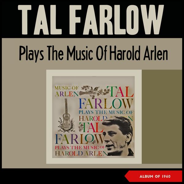 Tal Farlow - Tal Farlow Plays the Music of Harold Arlen (Album of 1960) Tal Farlow - Tal Farlow Plays the Music of Harold Arlen (Album of 1960)