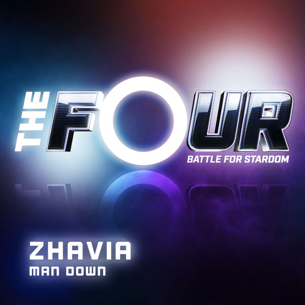 Zhavia|Man Down (The Four Performance) Zhavia|Man Down (The Four Performance)