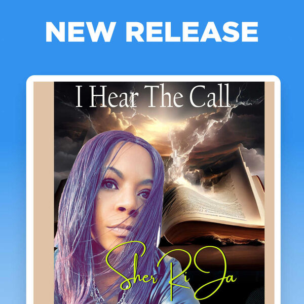 SherRi Ja|I Hear the Call (feat. Charles Jackson) SherRi Ja|I Hear the Call (feat. Charles Jackson)