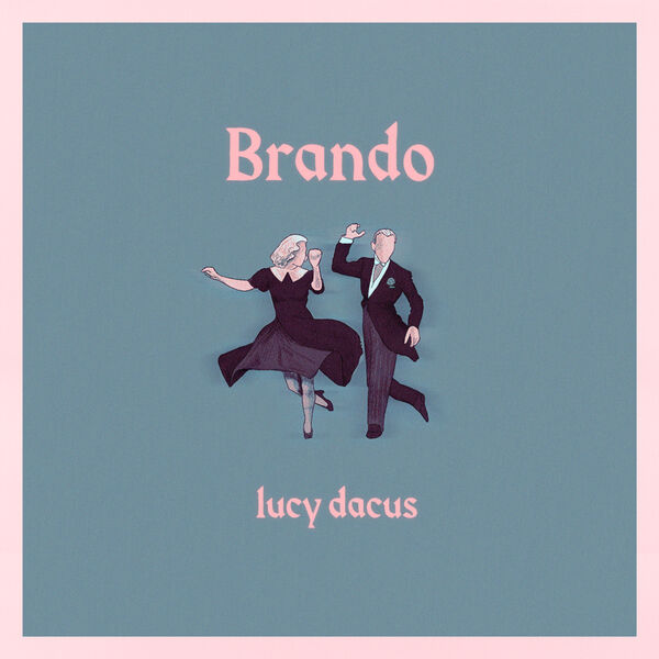 Lucy Dacus|Brando Lucy Dacus|Brando