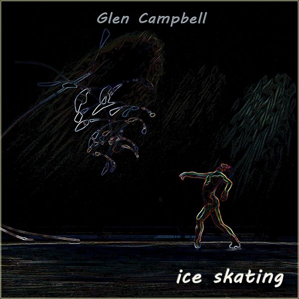 Glen Campbell - Ice Skating Glen Campbell - Ice Skating