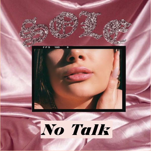Sole - No Talk Sole - No Talk