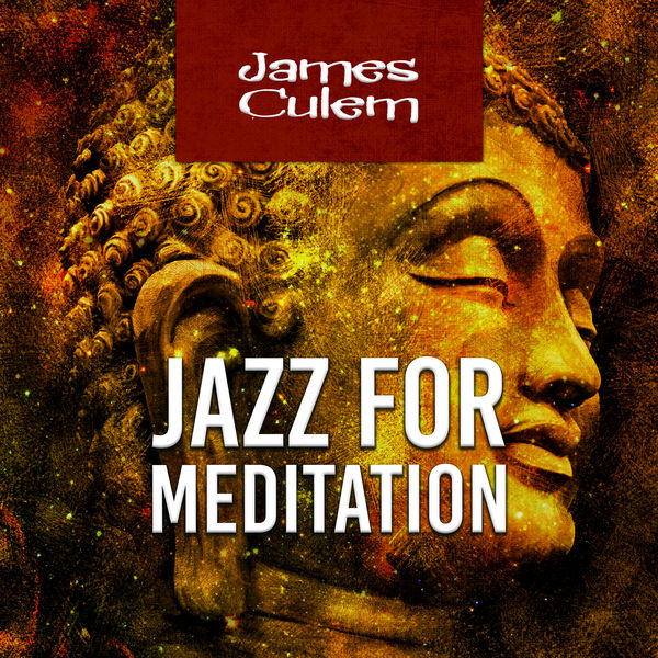 James Culem - Jazz for Meditation James Culem - Jazz for Meditation