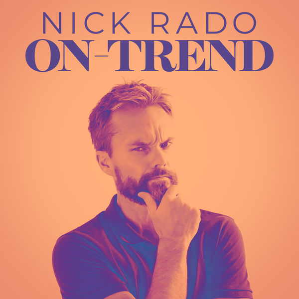 Nick Rado - On-Trend Nick Rado - On-Trend