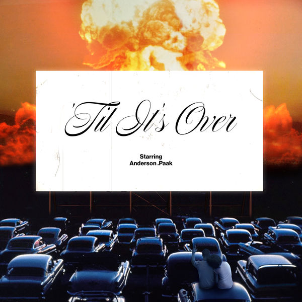 Anderson .Paak|'Til It's Over Anderson .Paak|'Til It's Over
