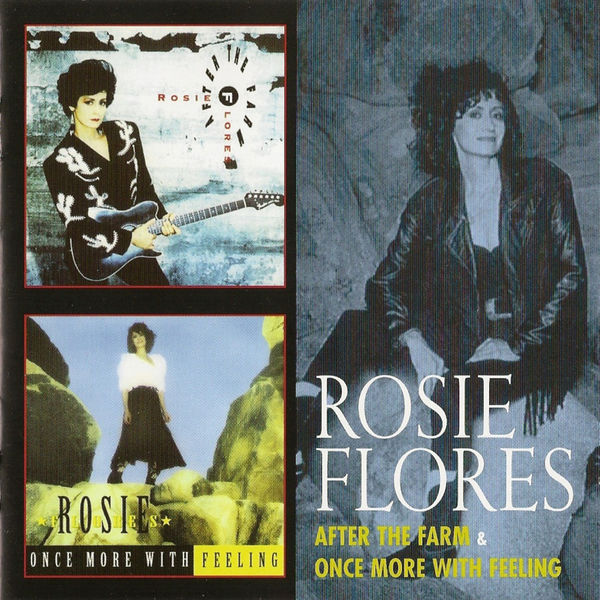 Rosie Flores|After the Farm & Once More With Feeling Rosie Flores|After the Farm & Once More With Feeling