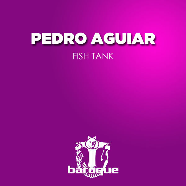 Pedro aguiar - Fish Tank Pedro aguiar - Fish Tank