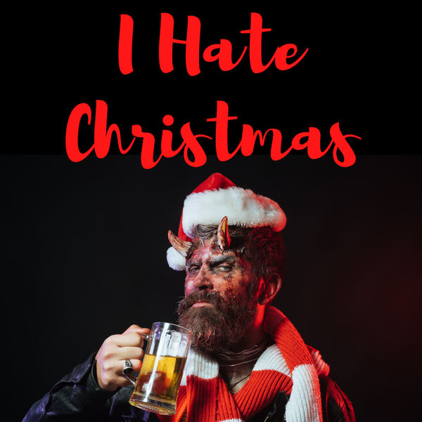 Various Artists - I Hate Christmas Various Artists - I Hate Christmas